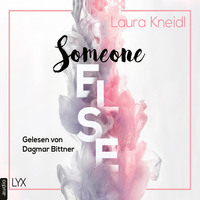 Лаура Кнайдль. Someone Else - Someone-Reihe, Teil 2 (Ungek?rzt)