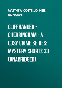 . Cliffhanger - Cherringham - A Cosy Crime Series: Mystery Shorts 33 (Unabridged)