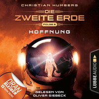 Christian Humberg. Mission Genesis - Die zweite Erde, Folge 6: Hoffnung (Ungek?rzt)