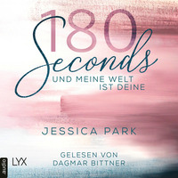 Jessica Park. 180 Seconds - Und meine Welt ist deine (Ungek?rzt)