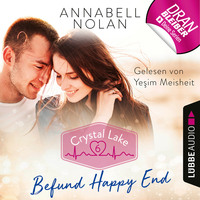 Annabell Nolan. Crystal Lake, Folge 6: Befund Happy End (Ungek?rzt)