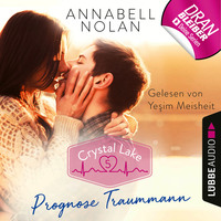Annabell Nolan. Crystal Lake, Folge 5: Prognose Traummann (Ungek?rzt)