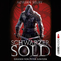 Adrian  Selby. Schwarzer Sold (Ungek?rzt)