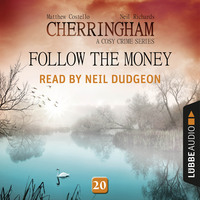 . Follow the Money - Cherringham - A Cosy Crime Series: Mystery Shorts 20 (Unabridged)
