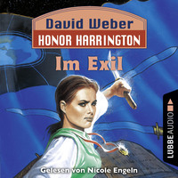 David  Weber. Im Exil - Honor Harrington, Teil 5 (Ungek?rzt)