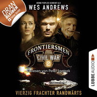 Bernd Perplies. Frontiersmen, 2: Vierzig Frachter randw?rts (Ungek?rzt)