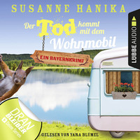 Susanne Hanika. Der Tod kommt mit dem Wohnmobil - Sofia und die Hirschgrund-Morde, Teil 1 (Ungek?rzt)