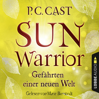 . Sun Warrior - Gef?hrten einer neuen Welt, Band 2 (Ungek?rzt)