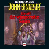 . John Sinclair, Folge 129: Gruft der wimmernden Seelen