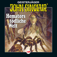 . John Sinclair, Folge 128: Hemators t?dliche Welt. Teil 4 von 4
