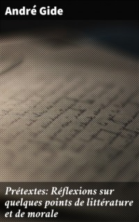Prétextes: Réflexions sur quelques points de littérature et de morale