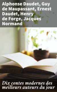 Dix contes modernes des meilleurs auteurs du jour