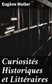 Curiosités Historiques et Littéraires