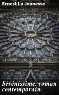 Sérénissime: roman contemporain