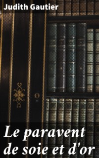 Le paravent de soie et d'or