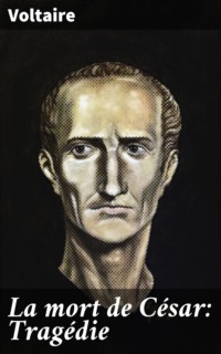 La mort de César: Tragédie