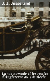 La vie nomade et les routes d'Angleterre au 14e siècle