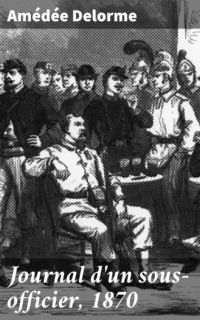 Journal d'un sous-officier, 1870