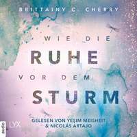 Brittainy Cherry. Wie die Ruhe vor dem Sturm - Chances-Reihe, Band 1 (Ungek?rzt)