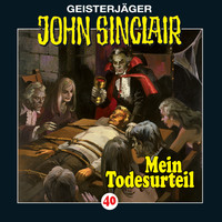 . John Sinclair, Folge 40: Mein Todesurteil (3/3)