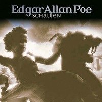 . Edgar Allan Poe, Folge 21: Schatten