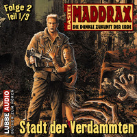 Jo Zybell. Maddrax, Folge 2: Stadt der Verdammten - Teil 1