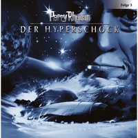 Perry Rhodan. Perry Rhodan, Folge 3: Der Hyperschock