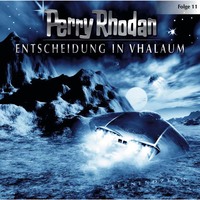 Perry Rhodan. Perry Rhodan, Folge 11: Entscheidung in Vhalaum