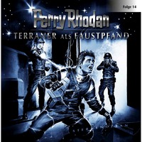 Perry Rhodan. Perry Rhodan, Folge 14: Terraner als Faustpfand
