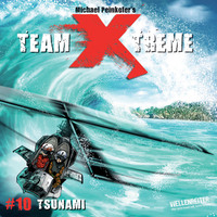 Michael Peinkofer. Team X-Treme, Folge 10: Tsunami