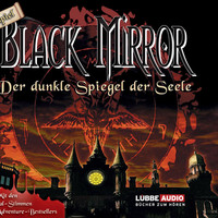 Astrid Meirose. Black Mirror, Der dunkle Spiegel der Seele