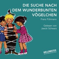 Franz  Fuhmann. Die Suche nach dem wunderbunten V?gelchen