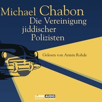 Michael Chabon. Die Vereinigung jiddischer Polizisten