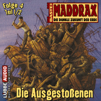 Brian Frost. Maddrax, Folge 4: Die Ausgesto?enen - Teil 1