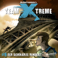 Michael Peinkofer. Team X-Treme, Folge 9: Der Schwarze Renegat