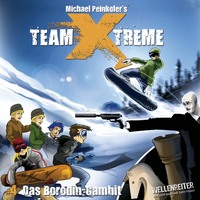 Michael Peinkofer. Team X-Treme, Folge 4: Das Borodin-Gambit