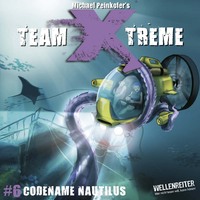 Michael Peinkofer. Team X-Treme, Folge 6: Codename Nautilus