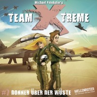Michael Peinkofer. Team X-Treme, Folge 7: Donner ?ber der W?ste