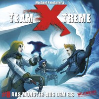Michael Peinkofer. Team X-Treme, Folge 8: Das Monster aus dem Eis