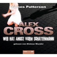 Джеймс Паттерсон. Wer hat Angst vorm Schattenmann - Alex Cross 5