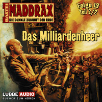 . Maddrax, Folge 13: Das Milliarden-Heer - Teil 2