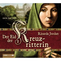 Ricarda Jordan. Der Eid der Kreuzritterin
