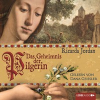 Ricarda Jordan. Das Geheimnis der Pilgerin