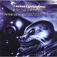 Perry Rhodan. Perry Rhodan, Folge 39: Unter dem Kondensator-Dom