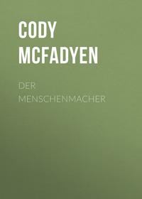 Cody  Mcfadyen. Der Menschenmacher