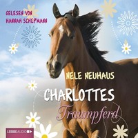 Nele Neuhaus. Charlottes Traumpferd