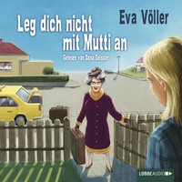 Eva V?ller. Leg dich nicht mit Mutti an