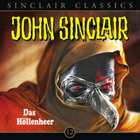 . John Sinclair - Classics, Folge 12: Das H?llenheer