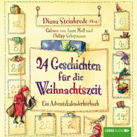 Stefanie Scharnberg. 24 Geschichten f?r die Weihnachtszeit - Ein Adventskalenderh?rbuch