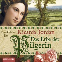 Ricarda Jordan. Das Erbe der Pilgerin